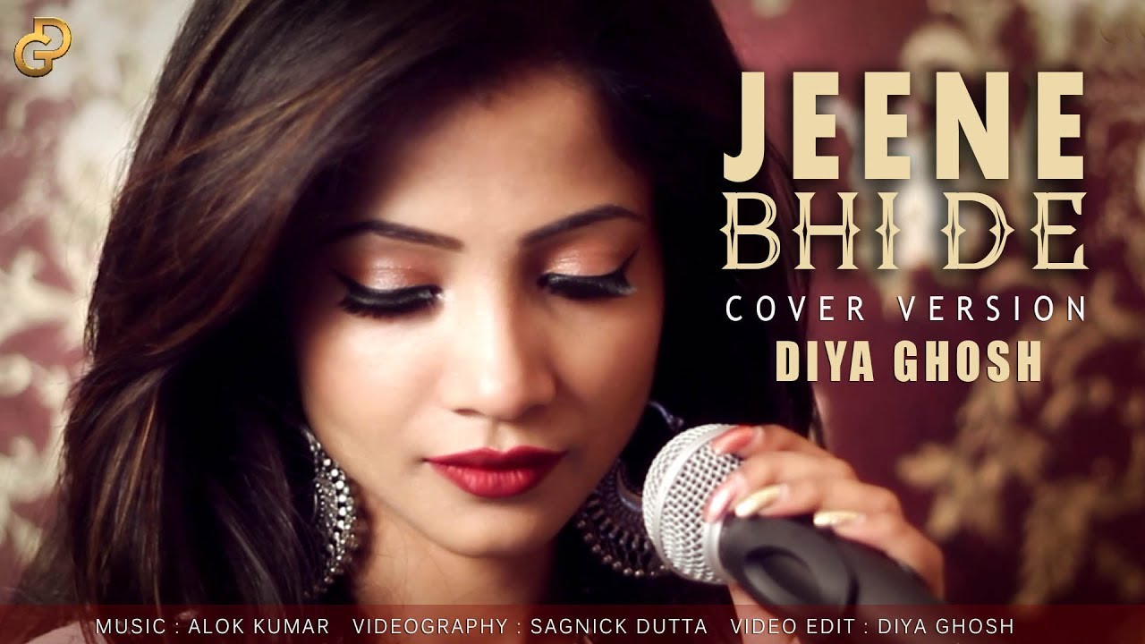 Jeene Bhi De | Female Cover by Diya Ghosh |  Yasser Desai | Dil Sambhal Jaa Zara (Star Plus)
