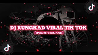 DJ RUNGKAD (SPEED UP) VIRAL TIK TOK KANE⚡😱😺