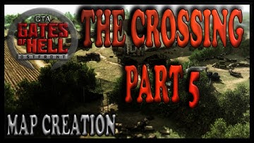 The Crossing | Gates of Hell Gem Editor | Map Creation Series | Ep 05
