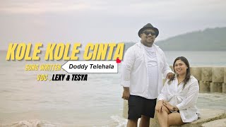 KOLE - KOLE CINTA. Voc: Lexy & Tesya. Cipt : DoddyTelehala