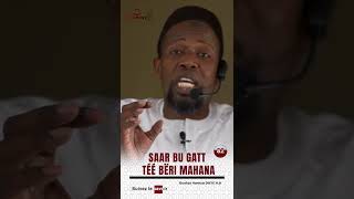 Oustaz Hamza GAYE H.A : SAAR BU GATTTÉÉ BÈRI MAHANA