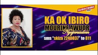 KA OK IBIRO - MOURINE AWUOR/Nyajerusalem