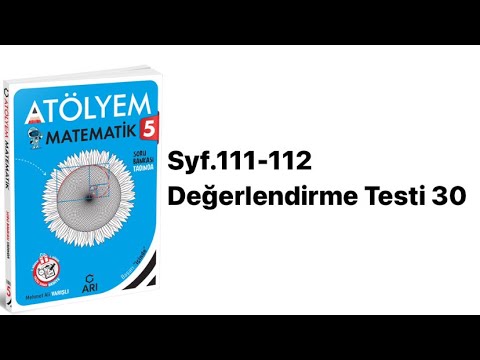 5.SINIF ATÖLYEM S.111-112 DEĞERLENDİRME TESTİ 30