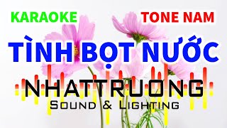 Karaoke Tình Bọt Nước Tone Nam || Nhật Trường TTG