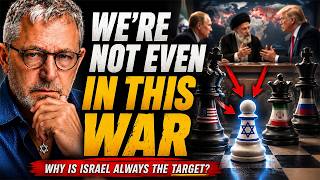 Israel Isn't Even In This War — So Why Do They Still Blame Us