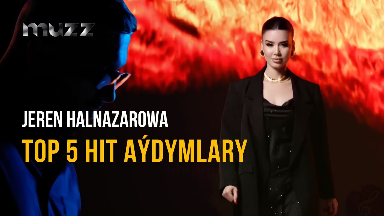 Jeren Halnazarowa TOP 5 Hit Aydymlary (Turkmen Klip)