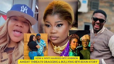How I Married Niyi Johnson But didn't Snatch him From Toyin Abraham, The Seyi Edun Story.