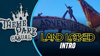 NEW! Land Locked Intro (Adventureland)