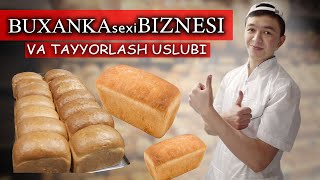 Buxanka ishlab chiqarish biznesi va pishirish uslubi!!!