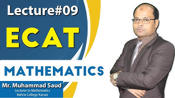 ECAT - Maths - Past Papers Solutions - Lecture # 09 by Sir Saud