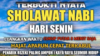 Sholawat Nariyah Senin Pagi Insyaallah Pelancar Rezeki & Kabulkan Segala Hajat Sholawat Nabi Merdu