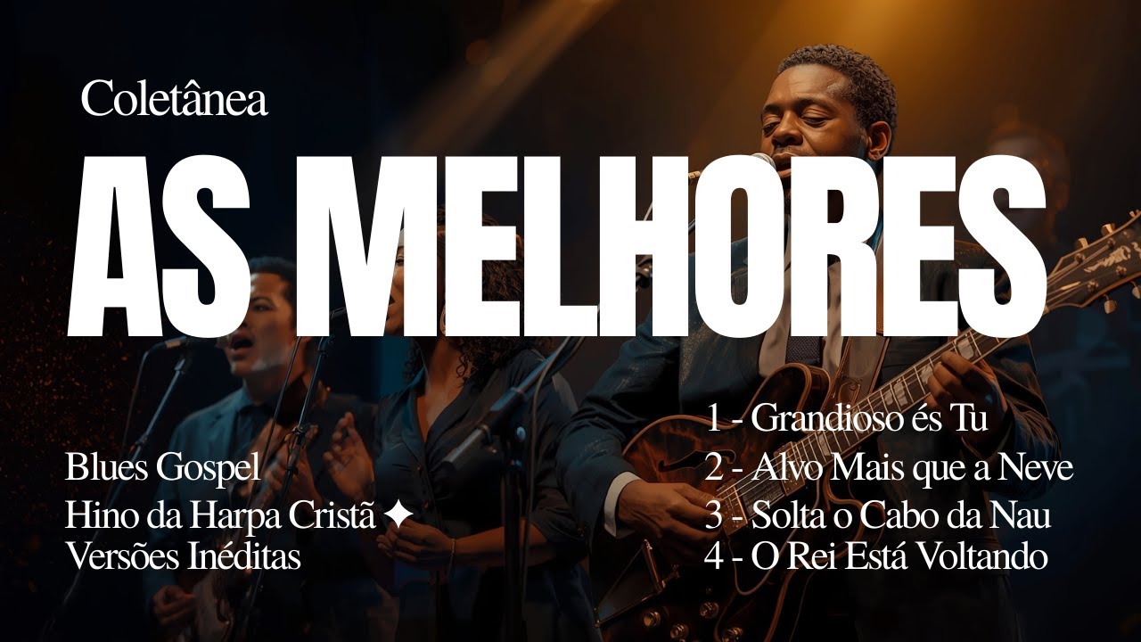 Coletânea de Hinos Antigos | Versão Blues | R&B | Gospel Blues | 