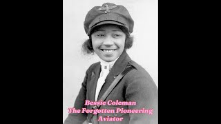Bessie Coleman: The Forgotten Pioneering Aviator