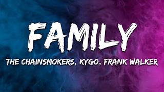 The Chainsmokers, Kygo - Family (Frank Walker Remix) [Lyrics]