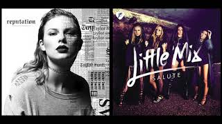 Little Mix U0026 Taylor Swift   Ready For Salute mashup