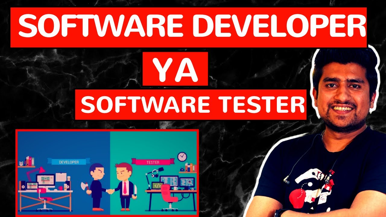 Software Developer Bane Ya Fir Software Tester YouTube