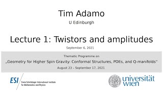 Tim Adamo - Lecture 1: Twistors and amplitudes