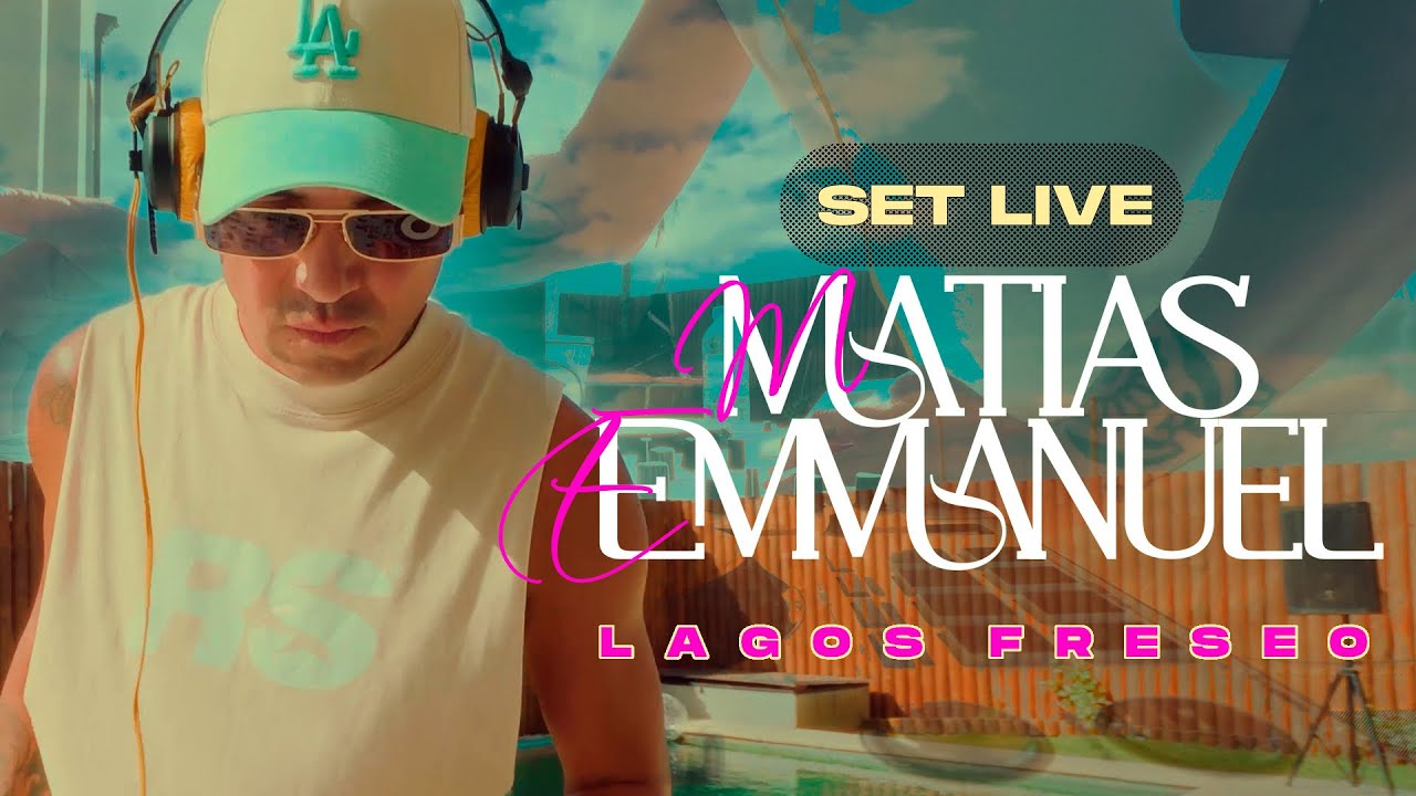 LAGOS FRESEO 🍓 Matias Emmanuel - SET LIVE 🍓
