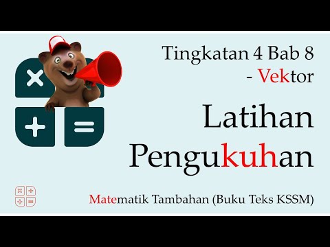 Kssm Matematik Tambahan Tingkatan 4 Bab 8 Vektor Latihan Pengukuhan Kelas Live