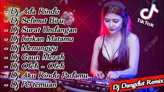 DJ Terbaru Dangdut Terlaris 💃🏾 • DJ Ada Rindu • DJ Selimut Biru • DJ Gaun Merah 2020🎵