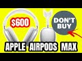 AIRPODS MAX REVIEW DON'T BUY!