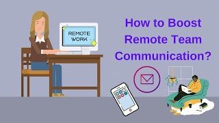 How to Boost Remote Team Communication?