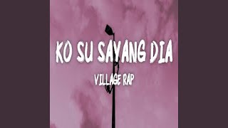 Ko Su Sayang Dia