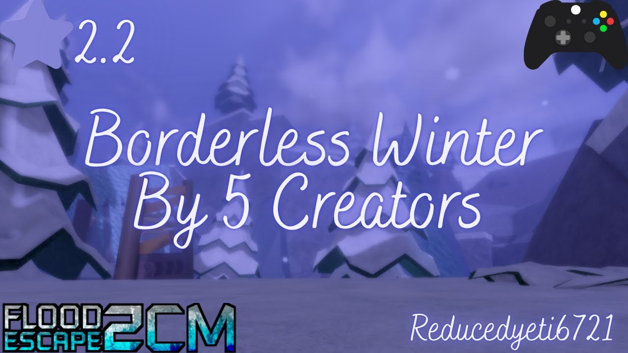 Borderless Winter [Normal] | Flood Escape 2 Community Maps