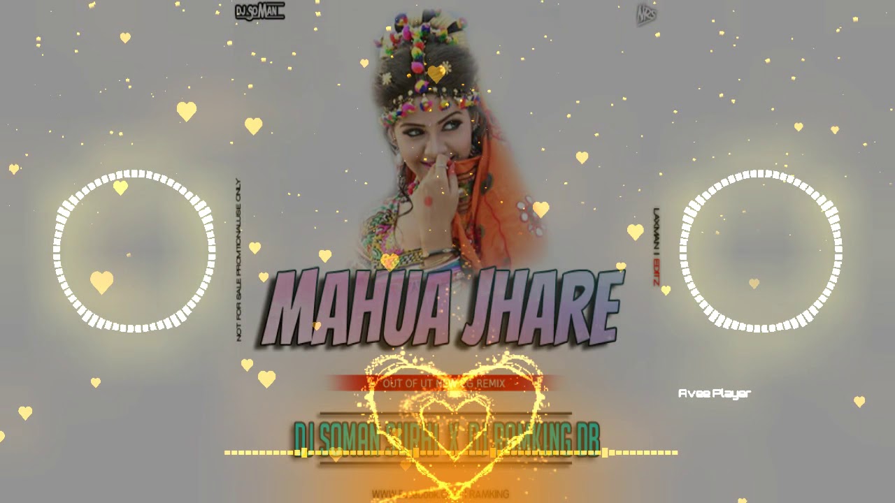 Mahua Jhare Re feel the desi style dj RAMKING x dj LAXMAN x dj SOMAN