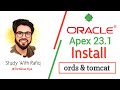 How To Install Oracle Apex 23.1 With ORDS & Tomcat-9 || Database tips & tricks || Study with Rafiq