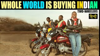How 2 INDIAN Two-Wheeler brands killed 160 Chinese companies in Africa and whole World ?