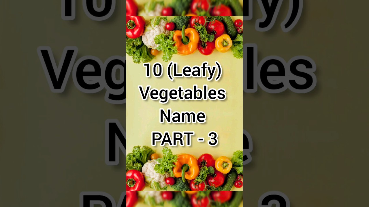 Learn 10 Vegetable(Leafy) Names In Just 35 Seconds! PART-3 