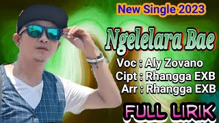 Lagu Tarling Terbaru 2023 •• Ngelelara Bae •• Vocal : Aly Zovano (Full Lirik)