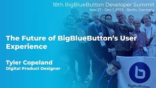 #dev18: The Future of BigBlueButton's User Experience