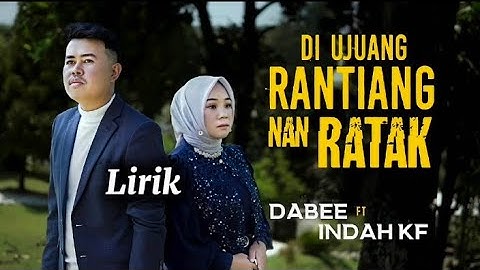 Dabee Ft, Indah KF - Di Ujuang Rantiang Nan Ratak ( Lirik )#fyp  #viral  
