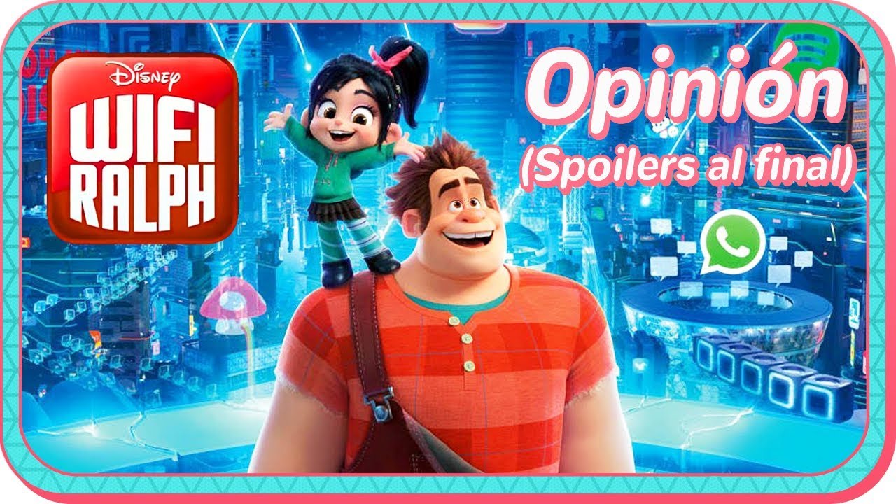 Wifi Ralph WiFi Ralph (Ralph Breaks the Internet) | Review y opinión | SPOILERS ...