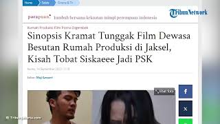 Sinopsis Kramat Tunggak Film Dewasa Besutan Rumah Produksi di Jaksel, Kisah Tobat Siskaeee Jadi PSK