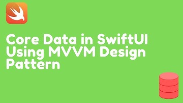 Core Data in SwiftUI Using MVVM Design Pattern