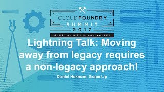 Lightning Talk: Moving away from legacy requires a non-legacy approach!