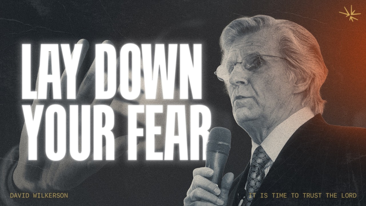 It Is Time to Trust the Lord | David Wilkerson