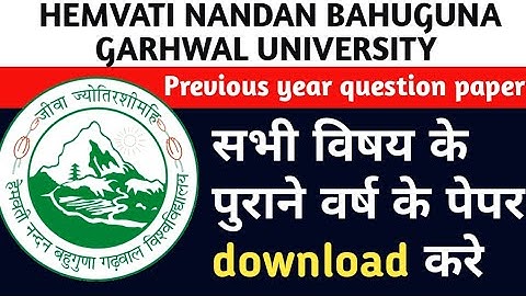 HOW TO DOWNLOAD PREVIOUS YEAR QESTIONE OF HNBGU HEMVATI NANDAN BAHUGUNA GARHWAL UNIVERSITY CENTRAL