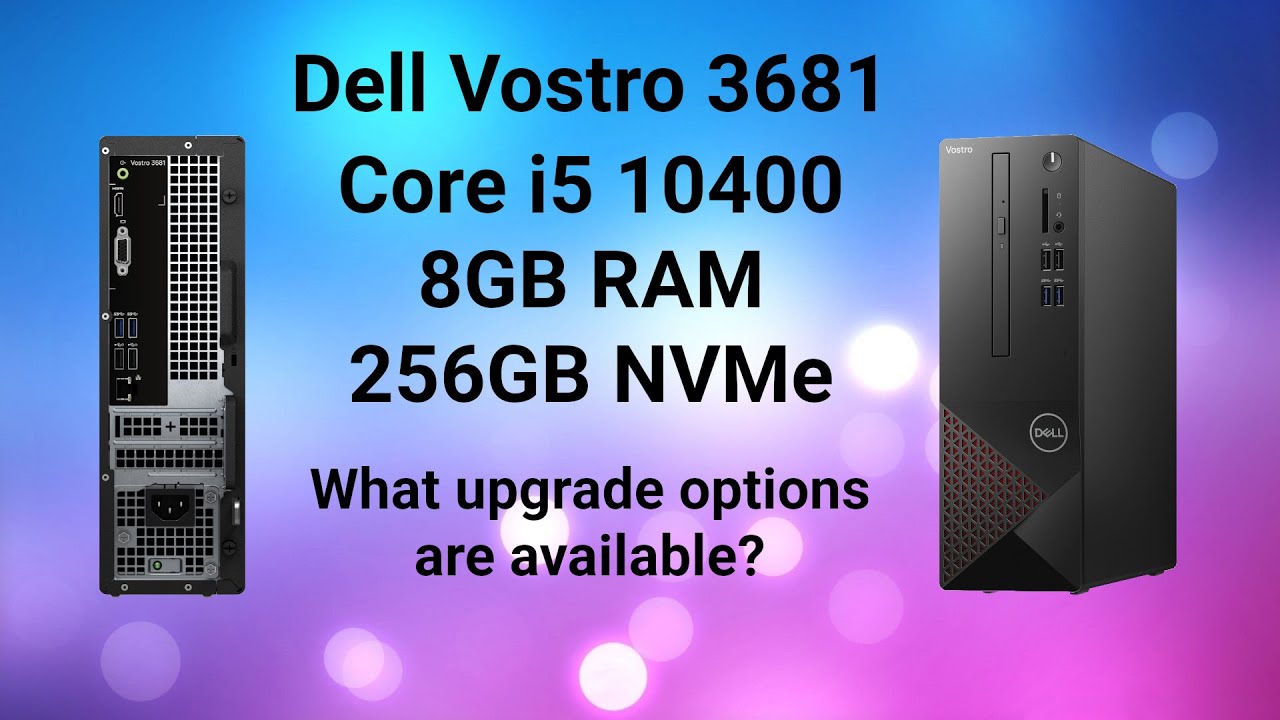 Dell Vostro 3681 review and looking at the upgrade options