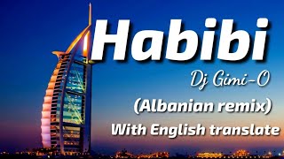 Habibi - Dj Gimi O (Albanian Remix) | English translate | TheLyricsVibes | Resimi