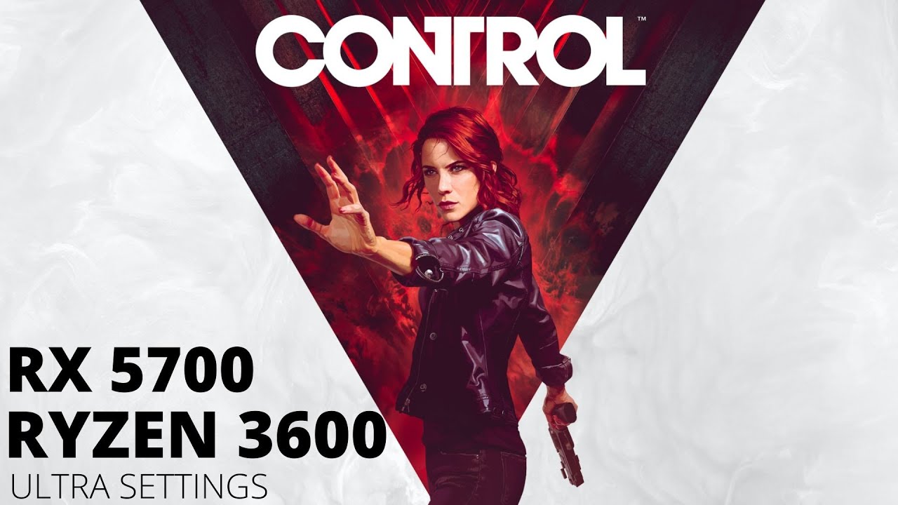 CONTROL | RX 5700 | RYZEN 5 3600 Benchmark - YouTube