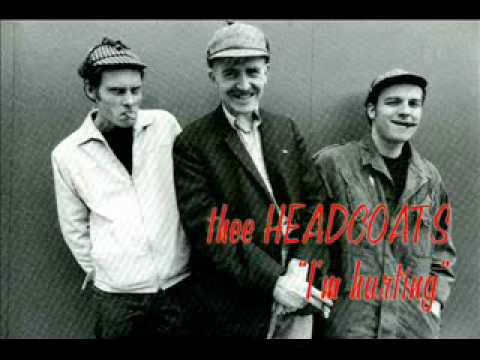 Thee Headcoats "I'm hurting"