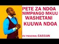 PETE ZA NDOA. NI MPANGO MKUU WA SHETANI KUUWA NDOA  EV PASCHAL CASSIN