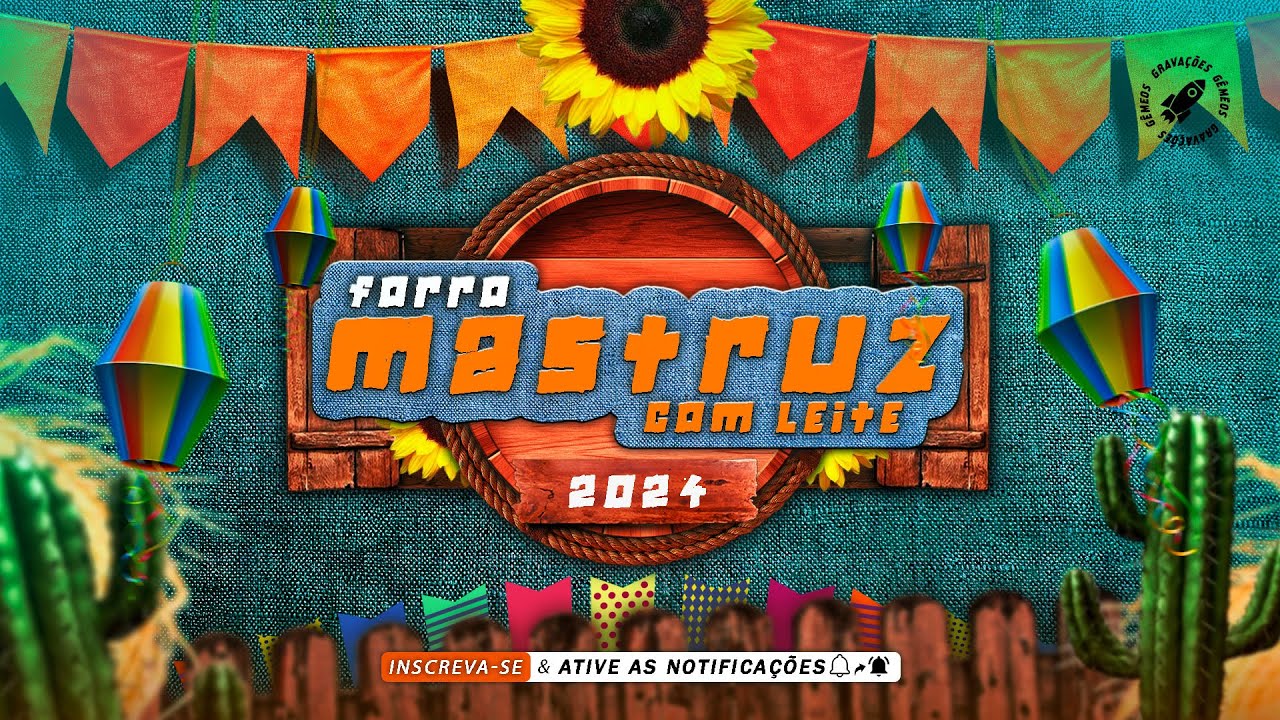 MASTRUZ COM LEITE - SÃO JOÃO 2024 - SÓ RELIQUIA FESTA JUNINA