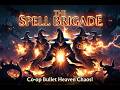 The Spell Brigade - new updates new gameplay game reset ?