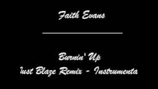 Faith Evans Burnin Up  - just blaze remix instrumental