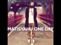 Matisyahutime of your song